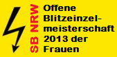 Offene NRW-Blitzeinzelmeisterschaft 2013 der Frauen Offene NRW-Blitzeinzelmeisterschaft 2013 der Frauen